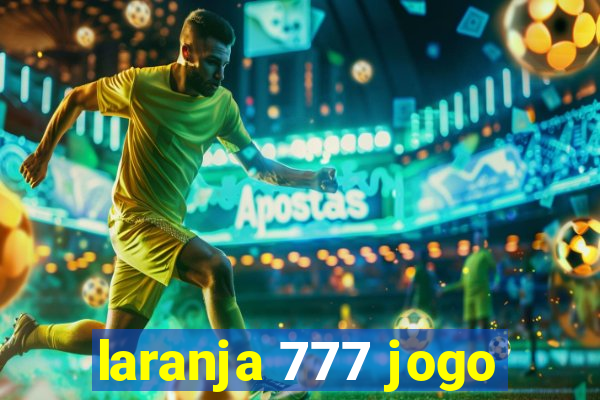 laranja 777 jogo